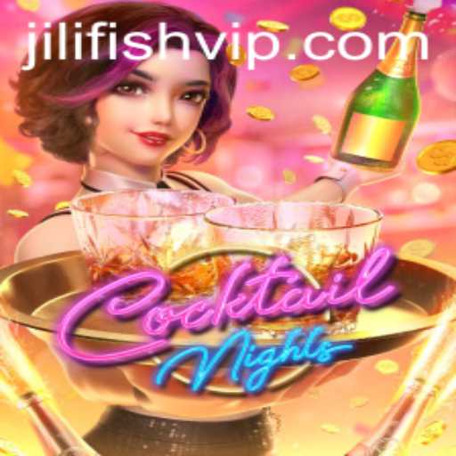 Exploring the Vibrant World of CocktailNights: A Journey with JILIFISH